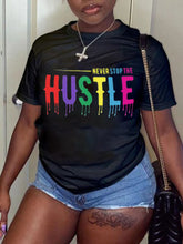 Hören Sie nie auf, das Hustle-T-Shirt