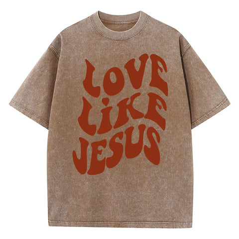 Love Like Jesus T-Shirt