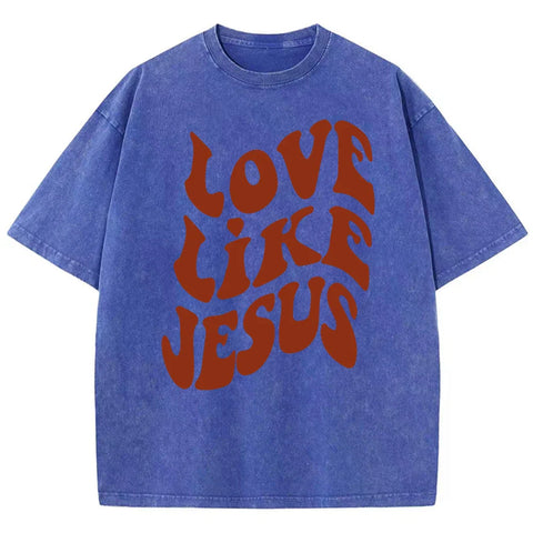Love Like Jesus T-Shirt