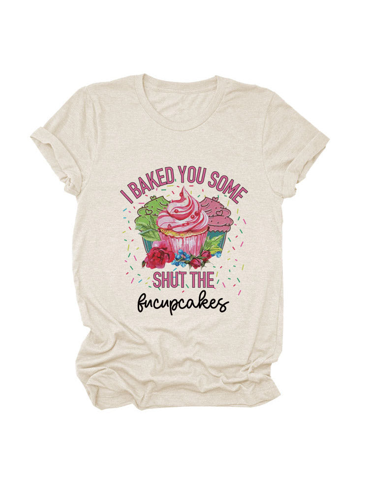 Camiseta Hornea algunos Fucupcakes